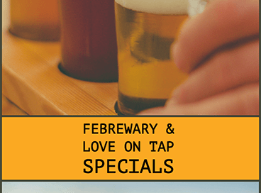 Specials For FeBREWary and Love on Tap